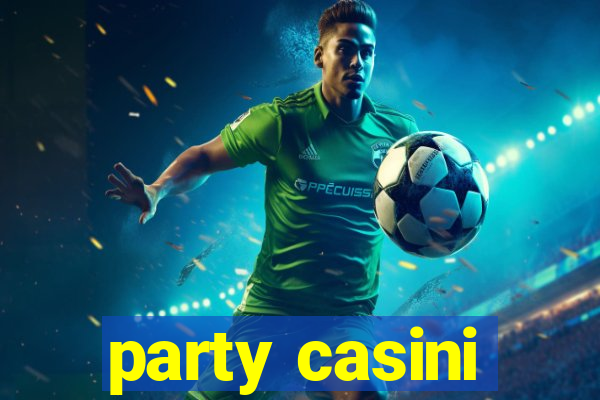 party casini