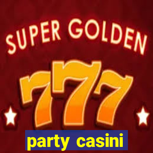 party casini