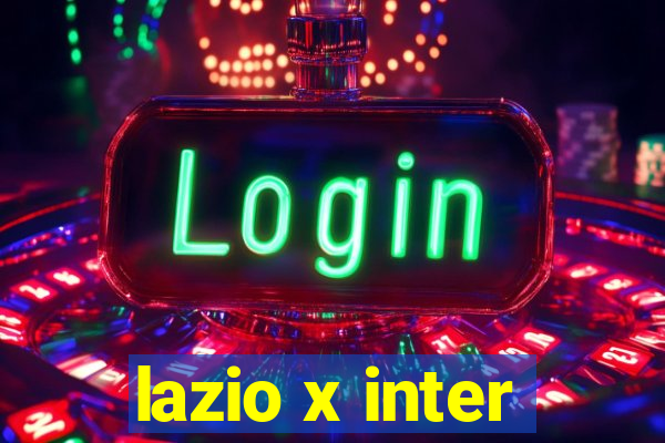 lazio x inter