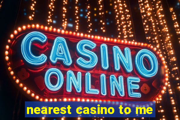 nearest casino to me