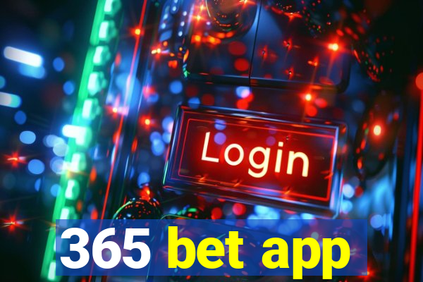 365 bet app