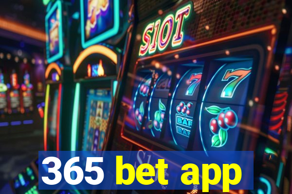 365 bet app