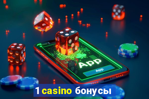 1 casino бонусы