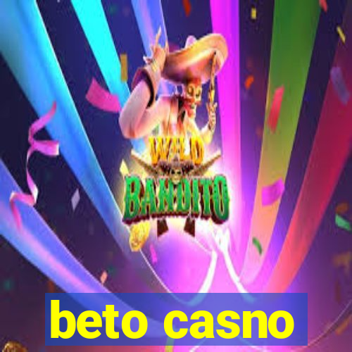 beto casno