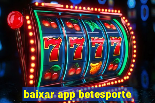 baixar app betesporte