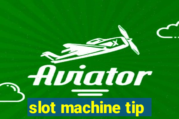 slot machine tip