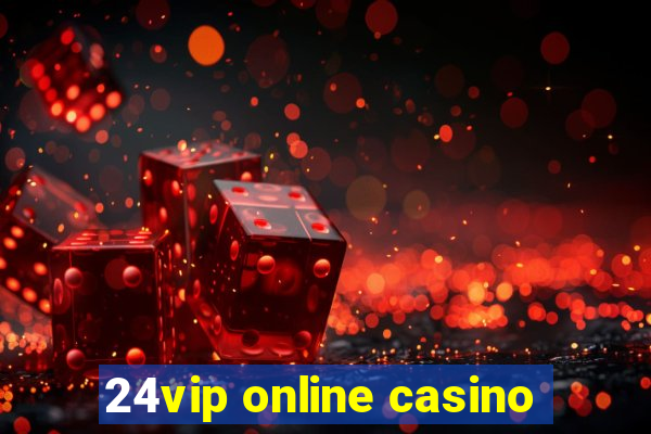 24vip online casino