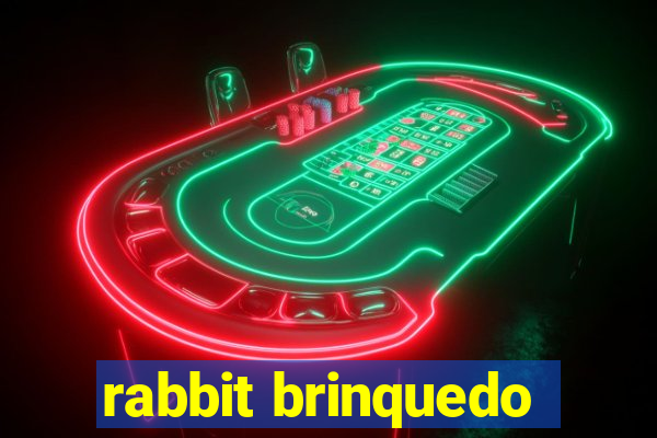 rabbit brinquedo