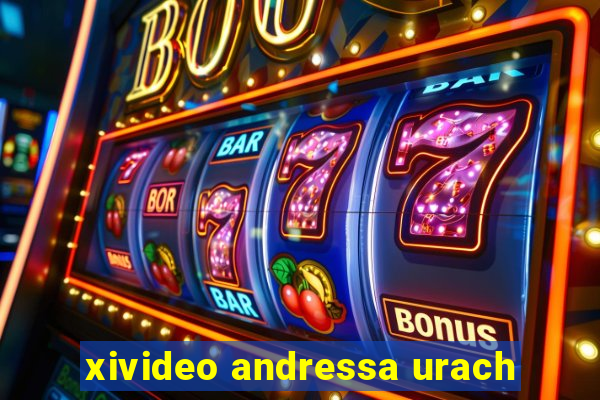 xivideo andressa urach