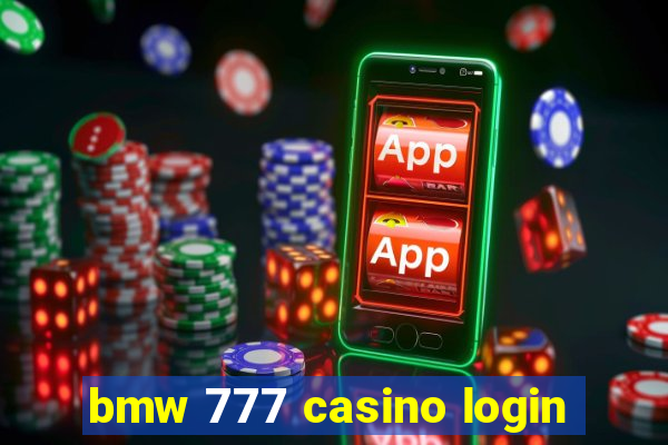 bmw 777 casino login