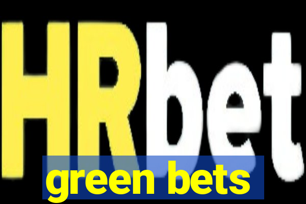 green bets