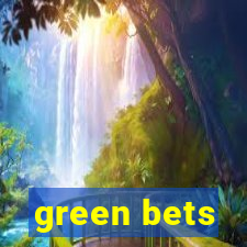 green bets