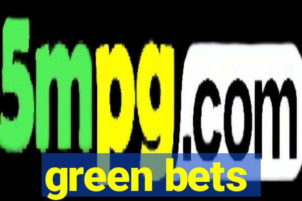 green bets