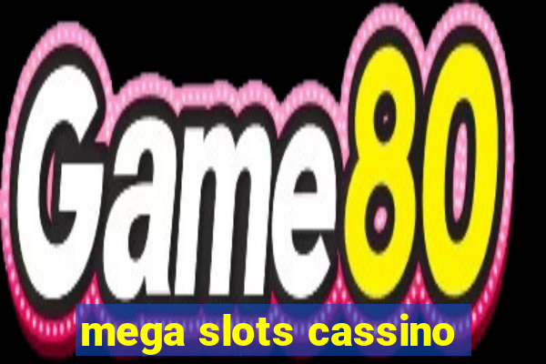 mega slots cassino