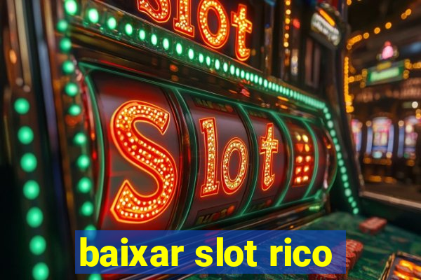 baixar slot rico