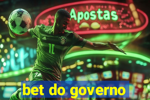 bet do governo