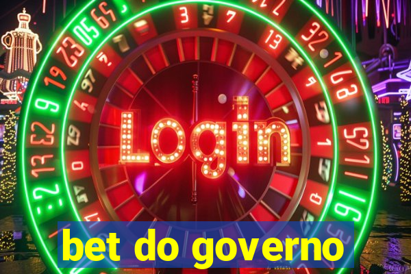 bet do governo