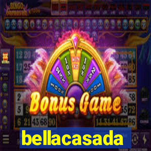 bellacasada