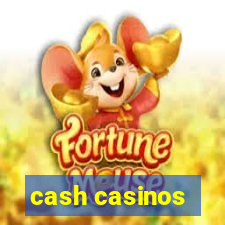 cash casinos