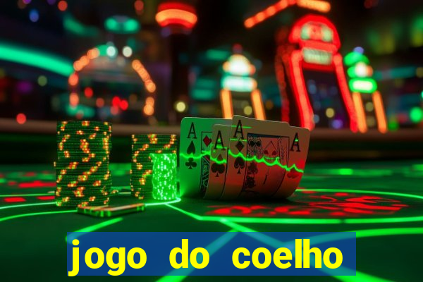 jogo do coelho jogo do coelho