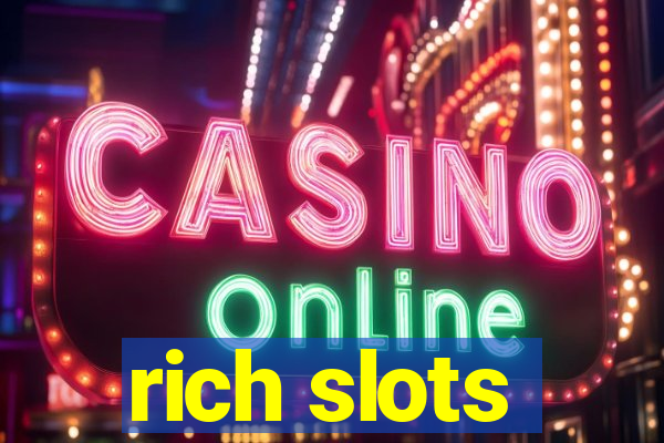 rich slots