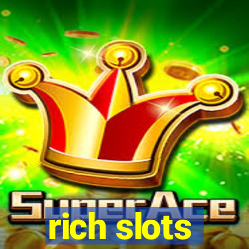 rich slots