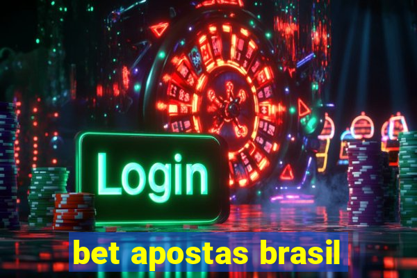 bet apostas brasil