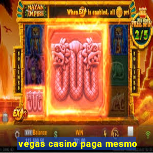 vegas casino paga mesmo