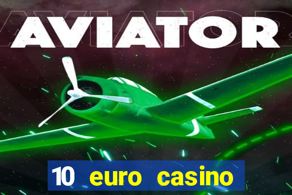 10 euro casino bonus ohne einzahlung 2021