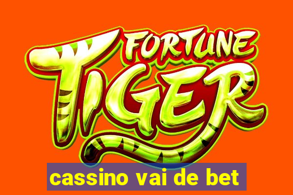 cassino vai de bet