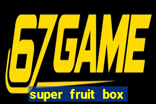 super fruit box codes 2024