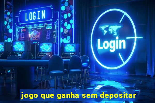 jogo que ganha sem depositar