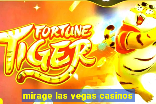 mirage las vegas casinos