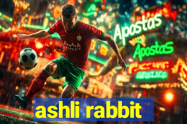 ashli rabbit