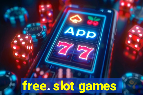 free. slot games