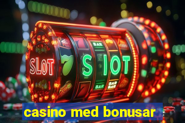 casino med bonusar