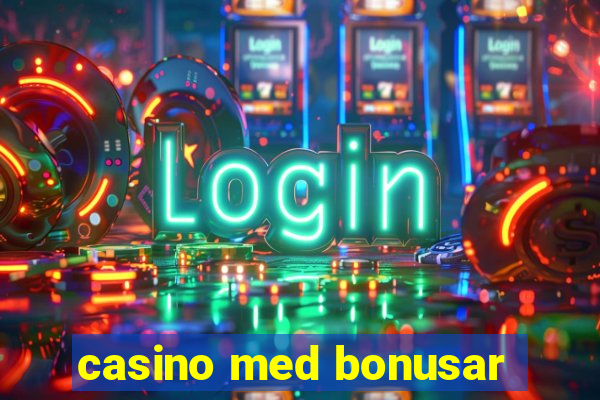 casino med bonusar