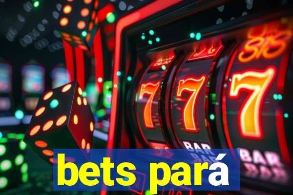 bets pará