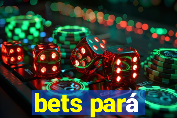 bets pará