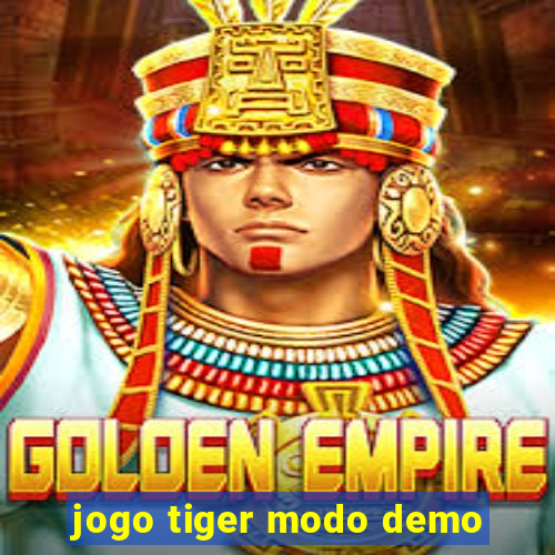 jogo tiger modo demo