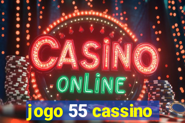 jogo 55 cassino