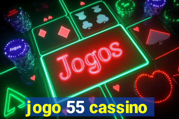 jogo 55 cassino