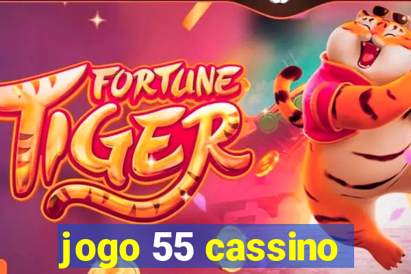 jogo 55 cassino