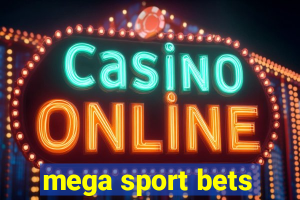 mega sport bets