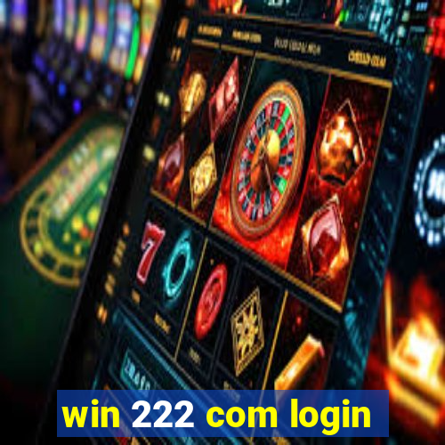 win 222 com login