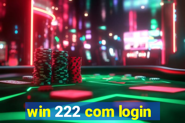 win 222 com login