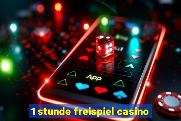 1 stunde freispiel casino