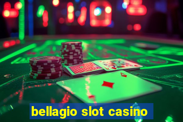 bellagio slot casino