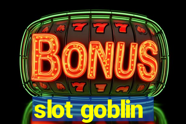 slot goblin