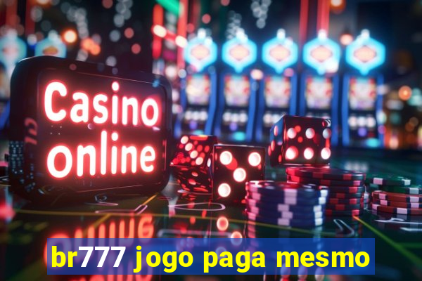 br777 jogo paga mesmo